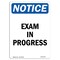 Signmission Safety Sign, OSHA Notice, 14" Height, Rigid Plastic, Exam In Progress Sign, Portrait OS-NS-P-1014-V-12207 - alternate 1